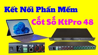 Kết Nối Cốt Số KtPro48 Với Phần Mềm Trên Máy Tính