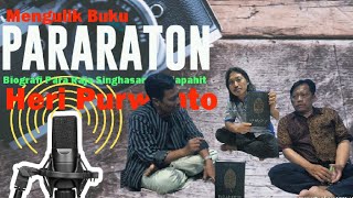 MENGULIK PARARATON BIOGRAFI PARA RAJA SINGHASARI - MAJAPAHIT (HERI PURWANTO) | SINAU SEJARAH