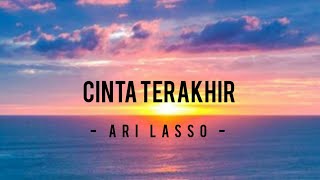 Ari Lasso - Cinta Terakhir | Lirik