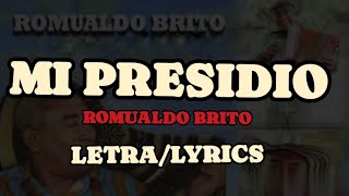 MI PRESIDIÓ - ROMUALDO BRITO (LETRA/LYRICS)