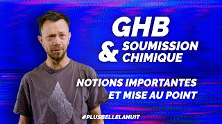 Ghb et Soumission Chimique : notions importantes et mise au point.