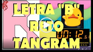 Letra B, ármalo en el menor tiempo posible, tangram, tienes 5 minutos