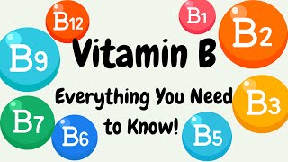 B Vitamins: Everything You Need to Know!