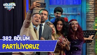 Partiliyoruz - 382. Bölüm (Güldür Güldür Show)