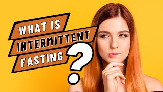 Intermittent Fasting - What is it?