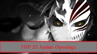 TOP 25 Anime Openings