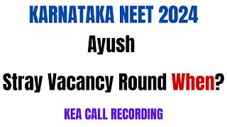 NEET 2024 | Ayush Stray Vacancy Round When? | Karnataka Stray Vacancy Round | Karnataka NEET 2024