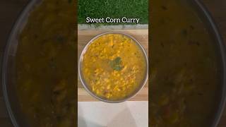 Super tasty sweet corn curry #shorts