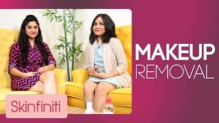 How To Remove Your Makeup Properly With Archana Pania | Skincare | Skinfiniti