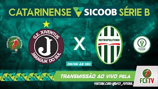 AO VIVO - JUVENTUS X METROPOLITANO - CATARINENSE SICOOB SÉRIE B 2024