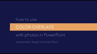 PowerPoint Tutorial: How To Use Color Overlays With Photos