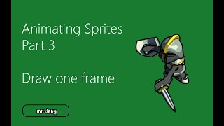 Animating Sprites - Part 3: Drawing one frame