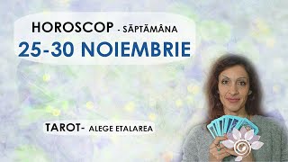 HOROSCOP 25 NOIEMBRIE - 1 DECEMBRIE/ Săptămanal TAROT - Alege Zodia/ Interactiv