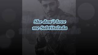 Zayn She Don´t Love Me Subtitulada En Español