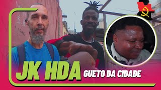 De Volta ao Gueto do JK HDA!