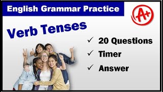 Grammar Practice - Verb Tenses