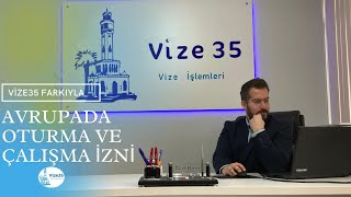 Avrupa'da Oturma ve Çalışma izni!  - Yasal yollar ile Avrupa'ya nasıl giderim ?