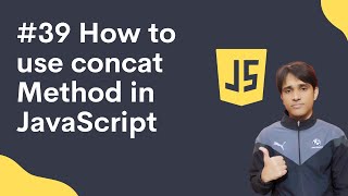 39 How to use concat Method in JavaScript in Hindi | Shubham Jangid