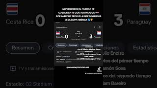 MÍ PREDICCIÓN AL PARTIDO DE COSTA RICA🇨🇷 🆚 PARAGUAY🇵🇾 POR LA FECHA 3 DE COPA AMÉRICA🌎🏆#shorts#viral