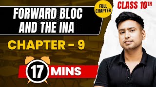 FORWARD BLOC & THE INA In 17 Mins | Complete Chapter Mind Map | Class 10 ICSE HISTORY