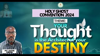 PST. AUSTIN EGBOGE-  HOLY GHOST CONVENTION 2024 (DAY 3 -LECTURE 1)