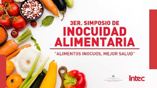 INTEC | 3er. SIMPOSIO DE INOCUIDAD ALIMENTARIA