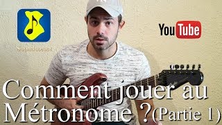 🎸 Comment jouer au métronome pour les Nuls (1ère Partie)