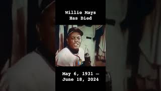 Willie Mays Has Died (6/18/2024)