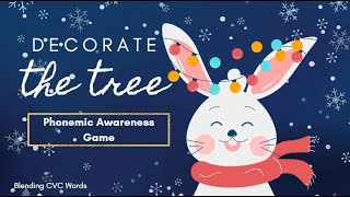 🎄Decorate the Tree Game🎄 | Brain Games | Phonemic Awareness | Segment to Blend