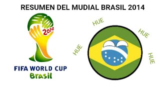 RESUMEN DEL MUNDIAL BRASIL 2014