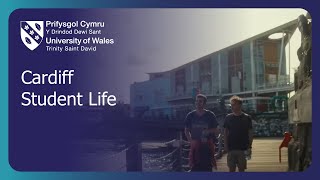 Cardiff Student Life at the University of Wales Trinity Saint David