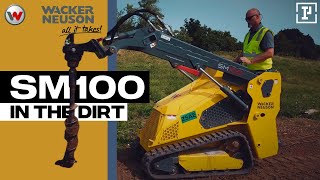 In the Dirt: A Closer Look at the Wacker Neuson SM100 Mini Skid Steer at Work