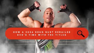 How a 2006 Drug Arrest Changed RVD's WWE Career