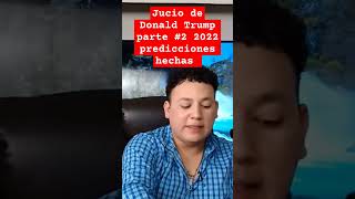 Donald Trump jucio la historia te recordará como ? predicción parte 2