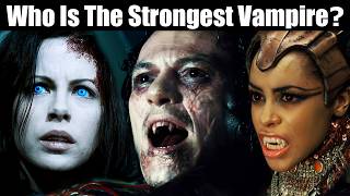 Top 5 Strongest Vampires - Movies Edition