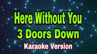 Here Without You - 3 Doors Down/karaoke version #mix #karaoke