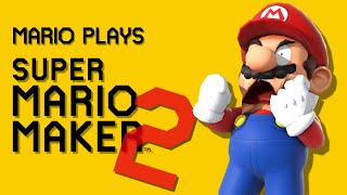 Mario Plays: SUPER MARIO MAKER 2