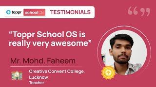 Mohd. Faheem | Creative Convent College, Lucknow | Toppr School OS Testimonial