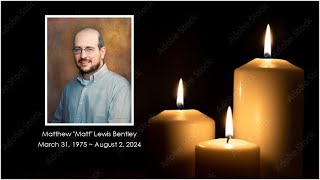 Matthew Lewis Bentley Memorial Service