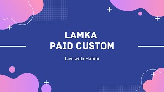 Lamka Paid Custom