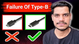 Failure Of Type-B||Why Type-C replaced Type-B|| Why Type-C Is Everything||