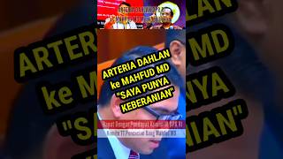 Arteria Dahlan vs Mahfud MD "Saya Pastikan Saya Punya Keberanian !!!