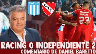 RACING 0 INDEPENDIENTE 2 - Comentario de Daniel Baretto