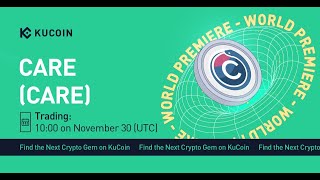 CARE (CARE) Gets Listed on KuCoin! World Premiere! {Buy here}