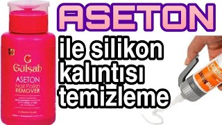 Silikon artıklarının temizliğinde asetonun faydası oluyor! Asetonla silikon artığı nasıl temizlenir?