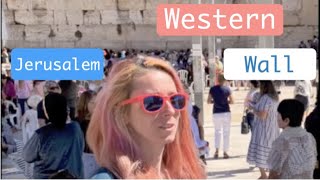 Western Wall Jerusalem || Fourth Visit to Israel and a Stop at the Wailing Wall