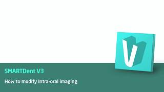 SMARTDent V3 - How to modify Intra-oral imaging