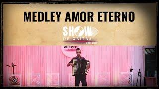 Medley Amor eterno + Chorei no sinal | Show de Gaitas 17-02-2024