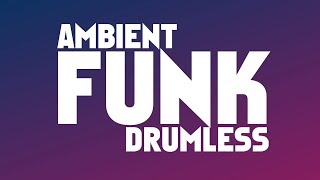 Drumless Funk Ambient Disco Backing Track For Drums