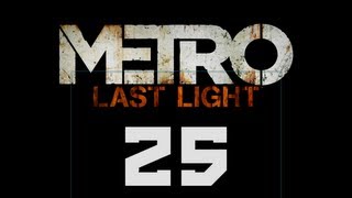 Metro Last Light - Part 25 - D6